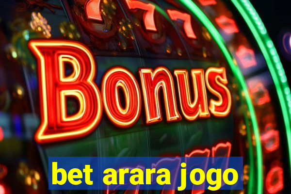 bet arara jogo